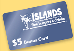 FREE $5 Gift Card For Islands Burgers & Drinks (CA, NV, AZ, HI